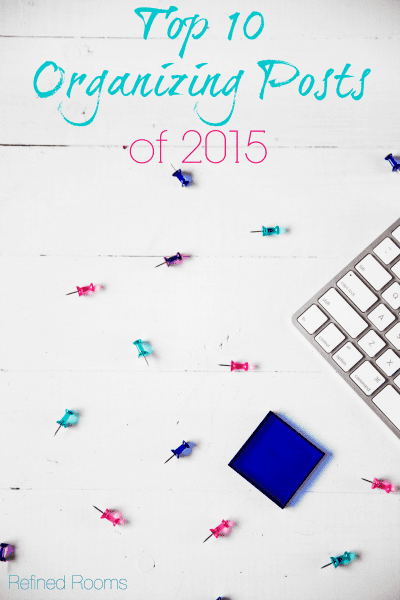 Top 10 Organizing Posts of 2015 @ refinedroomsllc.com