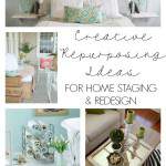 collage of repurposed items in home - text "creative repurposing ideas for home staging and redesign".