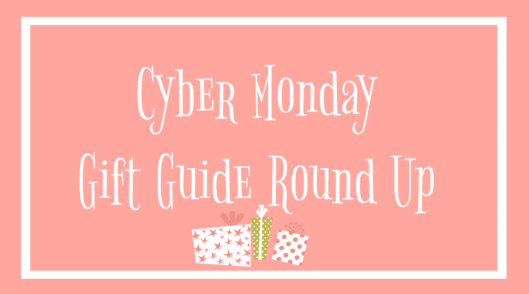 CYBER MONDAY GIFT GUIDE ROUNDUP | GIFT IDEAS GALORE!