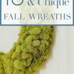 green mossy wreath with text overlay "18 gorgeous and unique fall wreaths"