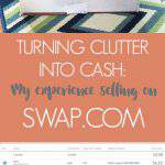 Decluttering? Why not turn your clutter into cash! Listen in as I share my experience selling on Swap.com | #declutter #sellyourstuff