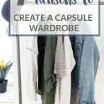rack of clothing with text overlay "7 compelling reasons to create a capsule wardrobe"