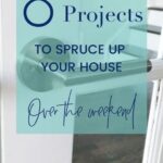 close up of door knob - text "8 DIY Projects to spruce up your house over the weekend".