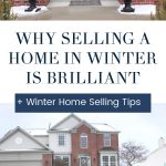 collage of photos of a home for sale in the winter - text "why selling a home in winter is brilliant".