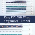 wall-mounted gift wrap organizer filled with gift wrap - text "easy DIY Gift Wrap Organizer Tutorial".